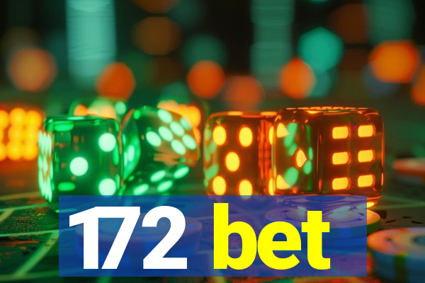 172 bet